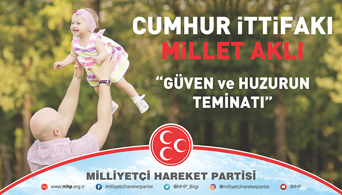 Cumhur İttifakı Millet Aklı Güven ve Huzurun Teminatı