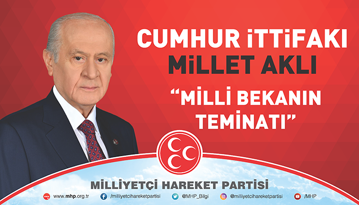 Cumhur İttifakı Millet Aklı Milli Bekanın Teminatı